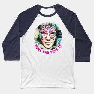 Come and FAKE IT (mardi gras facemask) Baseball T-Shirt